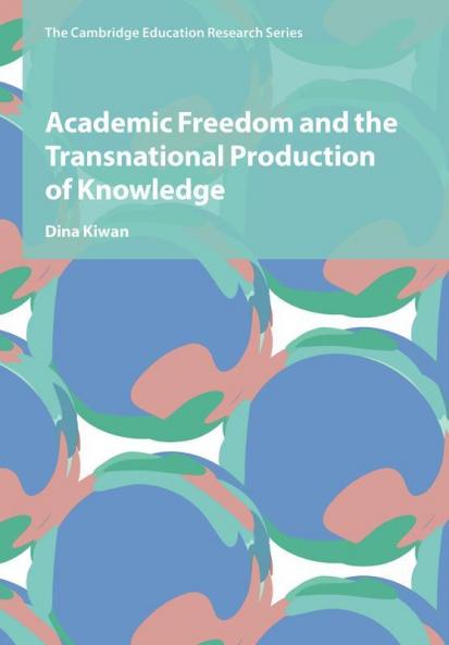 Academic Freedom and the Transnational Production of Knowledge