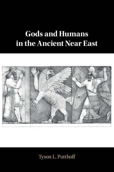 Gods and Humans in the Ancient Near East