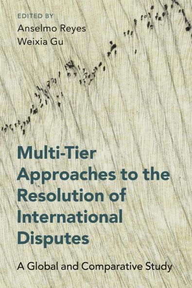 Multi-Tier Approaches to the Resolution of International Disputes