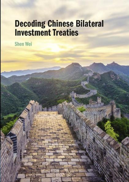 Decoding Chinese Bilateral Investment Treaties