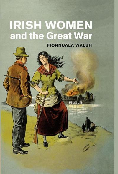 Irish Women and the Great War