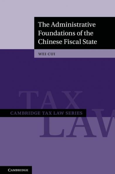 The Administrative Foundations of the Chinese Fiscal State