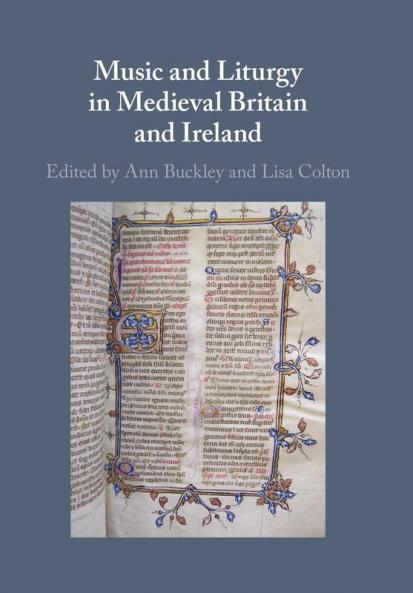 Music and Liturgy in Medieval Britain and Ireland