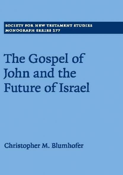 The Gospel of John and the Future of Israel