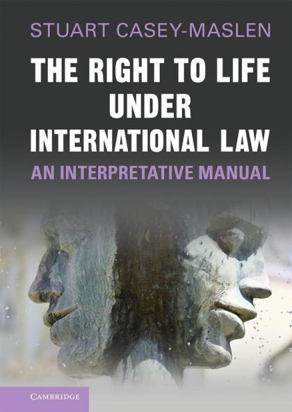 The Right to Life under International Law