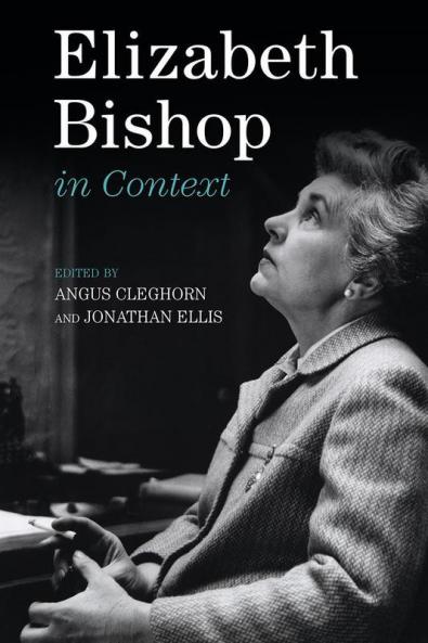 Elizabeth Bishop in Context