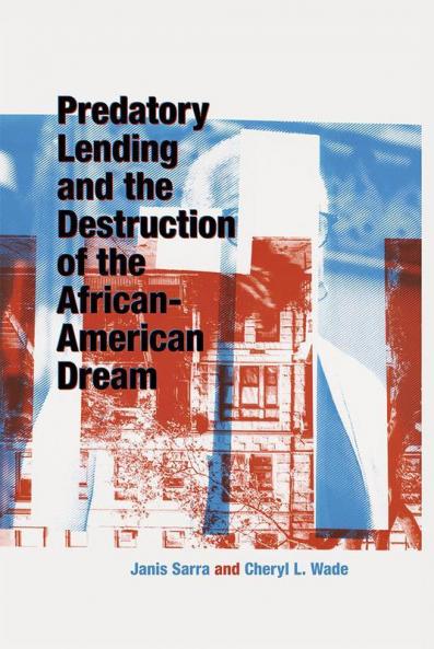 Predatory Lending and the Destruction of the African-American Dream