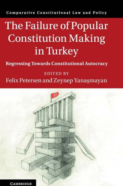 The Failure of Popular Constitution Making in Turkey