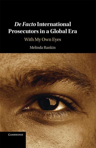 De Facto International Prosecutors in a Global Era