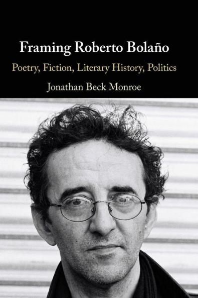 Framing Roberto Bolaño