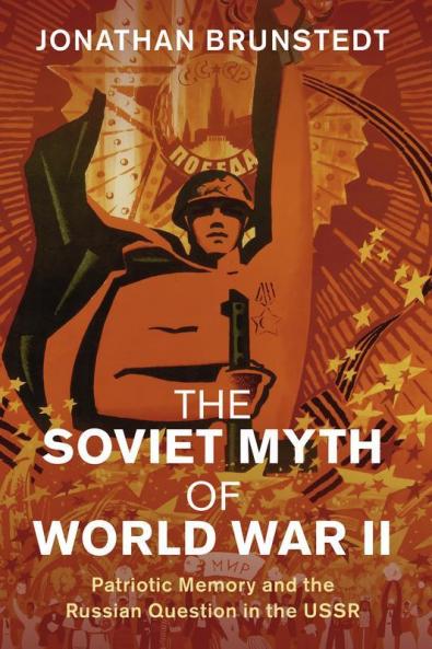 The Soviet Myth of World War II
