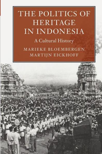 The Politics of Heritage in Indonesia