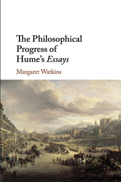 The Philosophical Progress of Hume's Essays