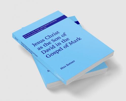 Jesus Christ as the Son of David in the Gospel of Mark
