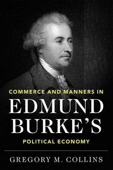 Commerce and Manners in Edmund Burke's Political Economy