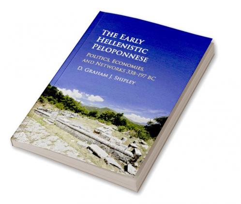 The Early Hellenistic Peloponnese