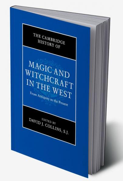 The Cambridge History of Magic and Witchcraft in the             West