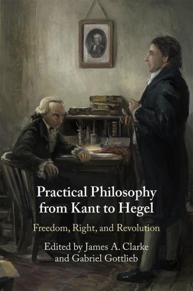Practical Philosophy from Kant to Hegel