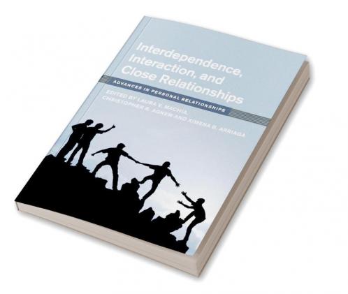 Interdependence Interaction and Close Relationships