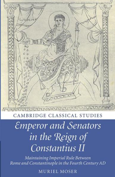 Emperor and Senators in the Reign of Constantius II