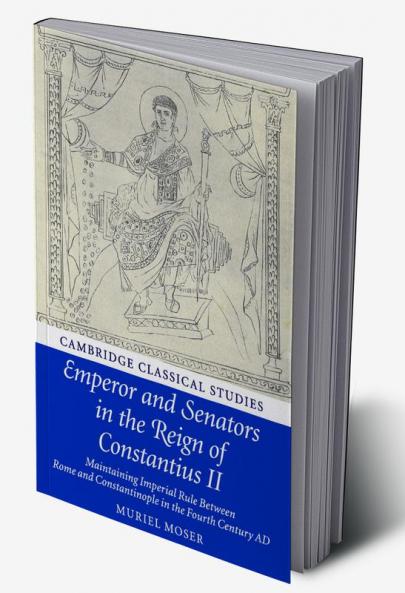 Emperor and Senators in the Reign of Constantius II