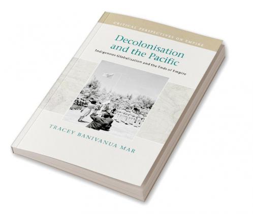 Decolonisation and the Pacific