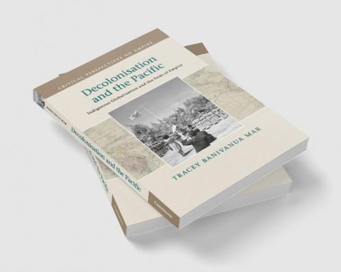 Decolonisation and the Pacific