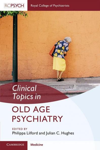 Clinical Topics in Old Age Psychiatry