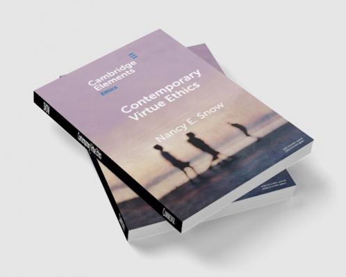 Contemporary Virtue Ethics