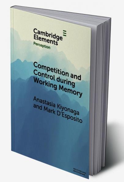 Competition and Control during Working Memory