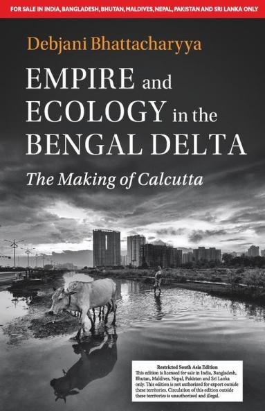 Empire and Ecology in the Bengal Delta