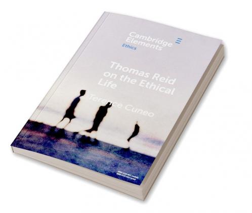 Thomas Reid on the Ethical Life