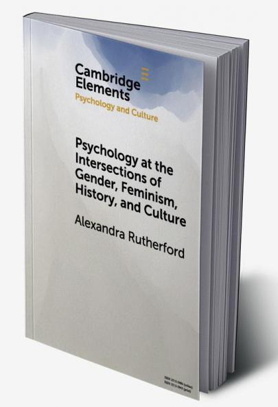 Psychology at the Intersections of Gender Feminism History and Culture