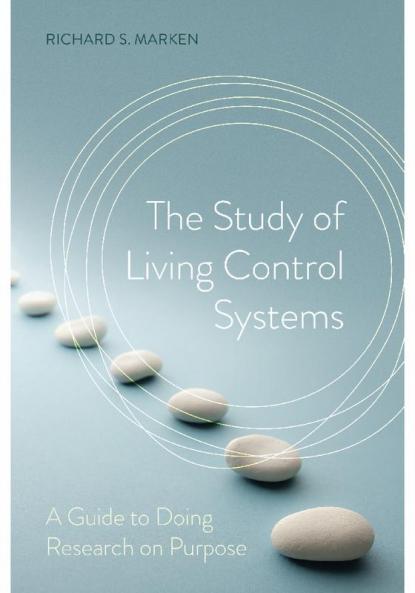 The Study of Living Control Systems