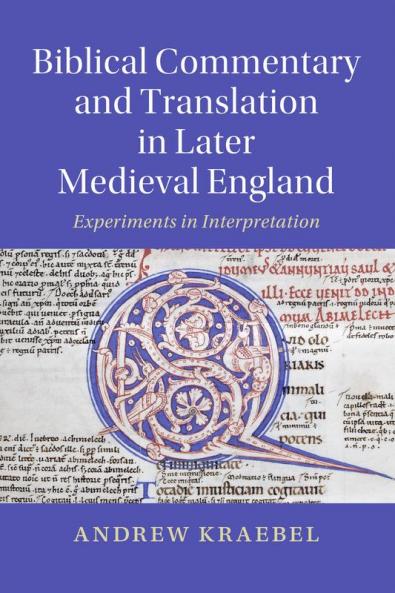Biblical Commentary and Translation in Later Medieval England