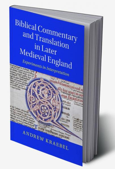 Biblical Commentary and Translation in Later Medieval England