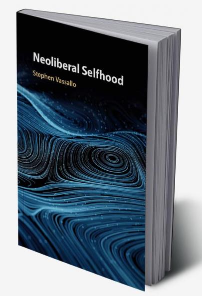 Neoliberal Selfhood