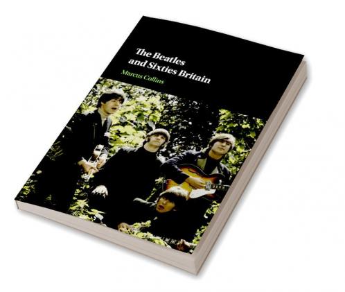 The Beatles and Sixties Britain