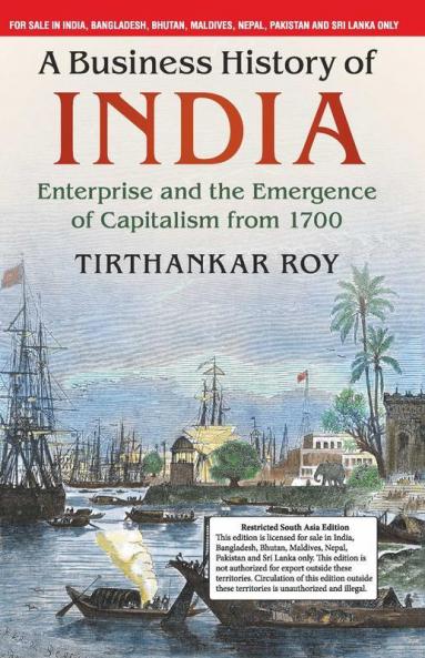 A Business History of India (South Asia Edition)