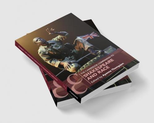 The Cambridge Companion to Shakespeare and Race