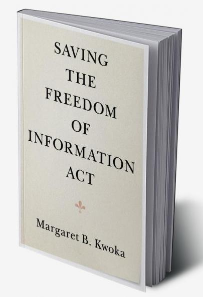 Saving the Freedom of Information Act