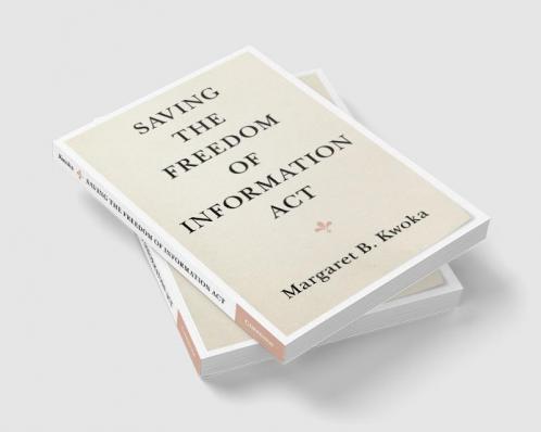 Saving the Freedom of Information Act