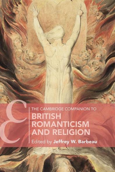 The Cambridge Companion to British Romanticism and Religion