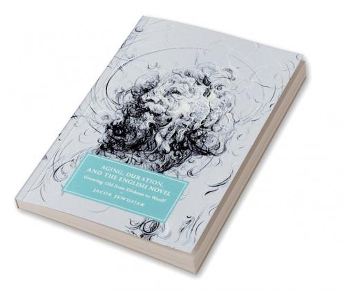 Aging Duration and the English Novel
