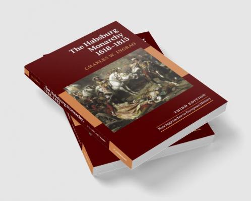 The Habsburg Monarchy 1618-1815