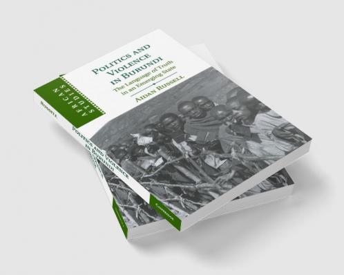Politics and Violence in Burundi