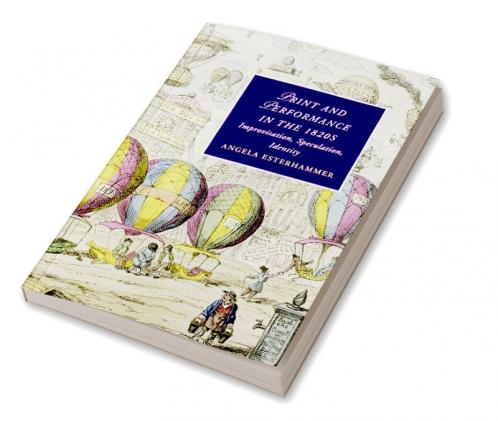 Print and Performance in the 1820s