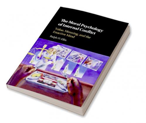 The Moral Psychology of Internal Conflict
