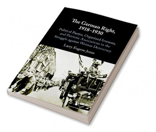The German Right 1918-1930