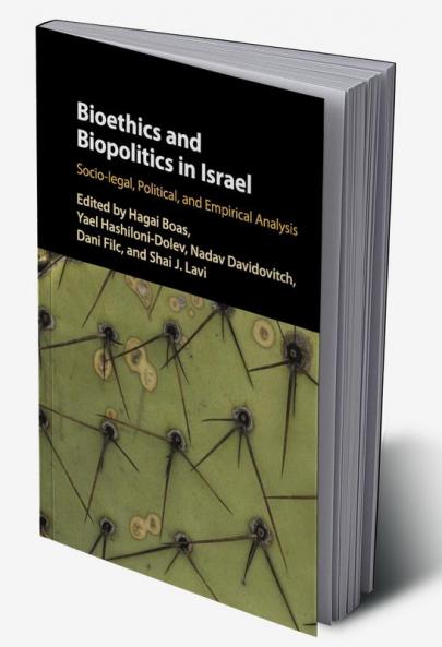 Bioethics and Biopolitics in Israel